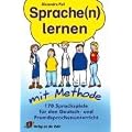 Sprache(n) lernen mit Methode: 170 Sprachspiele f�r den Deutsch- und Fremdsprachenunterricht