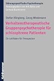 Produkt-Bild: Verhaltentherapeutische Gruppenpsychotherapie f&uuml;r schizophrene Patienten: Ein Leitfaden f&uuml;r Therapeuten. Manual mit dem Schwerpunkt Therapie, in dem ... typische Behandlungsprobleme er&ouml;rtert werden