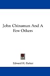 John Chinaman and a few others