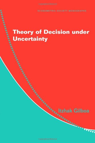 Theory of Decision under Uncertainty (Econometric Society Monographs)