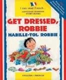 Get dressed, Robbie = Habille-toi, Robbie
