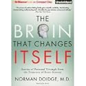 Brain That Changes Itself, The: Stories of Personal Triumph from the Frontiers of Brain Science [AUDIOBOOK] [CD] [UNABRIDGED]