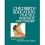 Childbirth Education: Practice, Research, and Theory