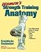 Women s Strength Training Anatomy [Paperback]