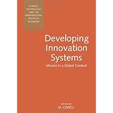 developing innovation systems mexico in a global context science technology and the international political