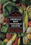 America's Best Vegetable Recipes: 666 Ways to Make Vegetables Irresistible