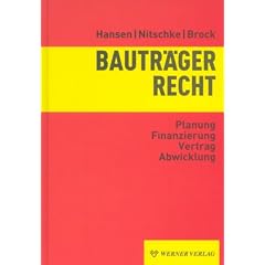 Bautr�gerrecht: Planung - Finanzierung - Vertrag - Abwicklung