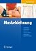 Muskeldehnung: Grundlagen, Differenzialdiagnostik, Therapeutische Dehnungen, Eigendehnungen. Sehen - Verstehen - �ben - Anwenden (Physiotherapie Basics)