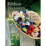 Ribbon Treasures from Celia's Garden by Faye Labanaris