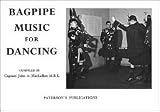 Bagpipe Music for Dancing compiled by Captain John A. MacLellan, M.B.E.