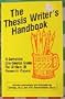 The Thesis Writer's Handbook: A Complete One-Source Guide for Writers of Research Papers