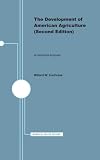 The Development of American Agriculture (Second Edition): A Historical Analysis