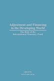 Adjustment and Financing in the Developing World: The Role of the International Monetary Fund Adjustment and Financing in the Developing World: The Role of the International Monetary Fund