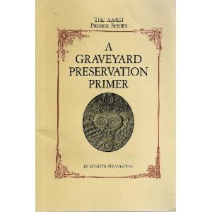graveyard preservation primer aaslh primer