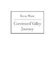 Continued Valley Journey