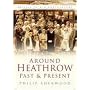 Around Heathrow Past and Present