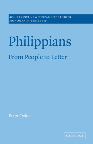 Philippians: From People to Letter (Society for New Testament Studies Monograph Series)