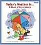 Today's Weather Is--: A Book of Experiments