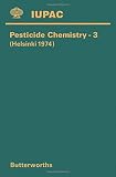 Pesticide chemistry 3 : selected specially invited lectures presented at the Third International Congress of Pesticide Chemistry, including the Symposium on Dispersion Dynamics of Pollutants in the En