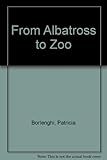 From albatross to zoo
