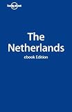 Lonely Planet Netherlands, The (Country Guide) (Country Travel Guide)