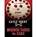 by Gayle Trent Murder Takes the Cake (Thorndike Press Large Print Clean Reads) [LARGE PRINT Lrg edition