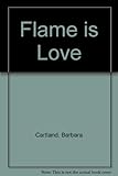 The flame is love