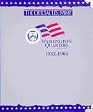 The Official U.S. Mint Washington Quarters Coin Album: 1932-1964
