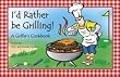 I'D Rather Be Grilling: A Golf - Golf Book