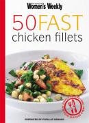 50 Fast Chicken Fillets ("Australian Women's Weekly")