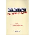 Disarmament, the Human Factor: Proceedings of a Colloquium on the Societal Context for Disarmament, Sponsored by Unitar... by Colloquium on the Societal Context for Disarmament, Donald Keys, Ervin Laszlo, and United Nations Institute for Training and Research