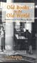 Old Books in the Old World: Reminiscences of Book Buying Abroad
