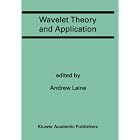 Wavelet Theory and Application by Andrew Laine