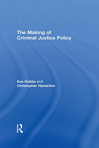 The Making of Criminal Justice Policy