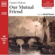 Our Mutual Friend: Unabridged (Naxos Complete Classics)