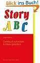StoryABC: Band 1: Drehbuch schreiben & Ideen gestalten