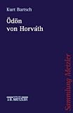 &Ouml;d&ouml;n von Horvath - Kurt Bartsch