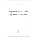 Suppl�ment � la vie de Barbara Loden