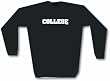 COLLEGE Men's Sweat Shirt in 2 colors Small thru 3XL