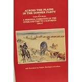 Across the Plains in the Donner Party: 1846-1847 by Virginia Reed Murphy