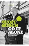 Go It Alone: The Streetwise Secrets of Self Employment