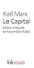 Le Capital Coffret en 2 volumes : Livre 1 ; Livres 2 et 3 Le Capital Coffret en 2 volumes : Livre 1 ; Livres 2 et 3