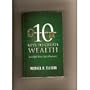 10 KEYS TO CREATE WEALTH / 10 KEYS TO CREATE WELLNESS