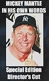 Mickey Mantle: In His Own Words-SPECIAL EDITION DIRECTOR`S CUT