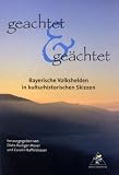 Geachtet & ge&auml;chtet - Dietz-R&uuml;diger Moser, Carolin Raffelsbauer