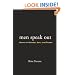 Men Speak Out: Views on Gender, Sex, and Power