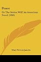 Peace: Or The Stolen Will! An American Novel (1858)