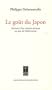 Le go�t du Japon : Itin�raire d'un cuisinier fran�ais au pays du Soleil-Levant