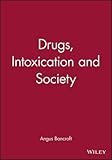 Drugs, intoxication and society
