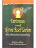 Environment and Nature-Based Tourism: An Endeavour at Sustainability